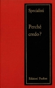 Perché credo. Base razionale e teologia della fede in trentanov