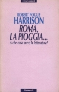 Roma la pioggia. A che cosa serve la letteratura