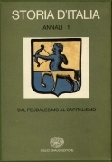 Storia d'Italia. Annali 1° Dal Feudalesimo al Capitalismo