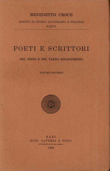 Poeti e scrittori del pieno e del tardo rinascimento. volume …
