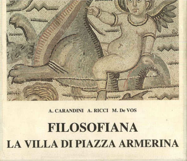 Filosofiana. La villa di Piazza Armerina. Immagine di un aristocratico …