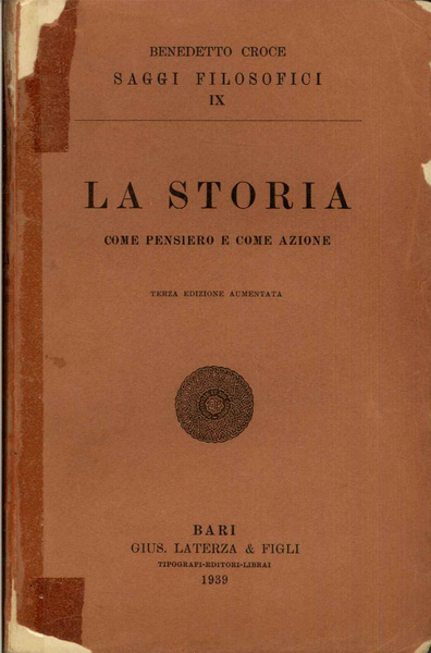 La storia come pensiero e come azione. Terza edizione aumentata