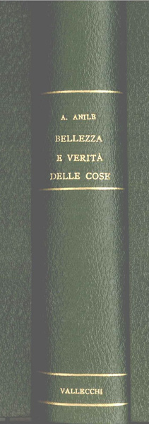 Bellezza e verità delle cose. (La divina realtà)