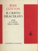Cristo dilacerato. Crisi e concili nella chiesa