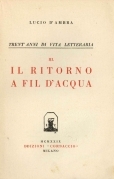 Il ritorno a fil d' acqua. III° vol. di Trent'anni …