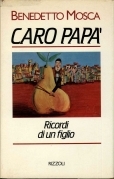 Caro papà. Ricordi di un figlio