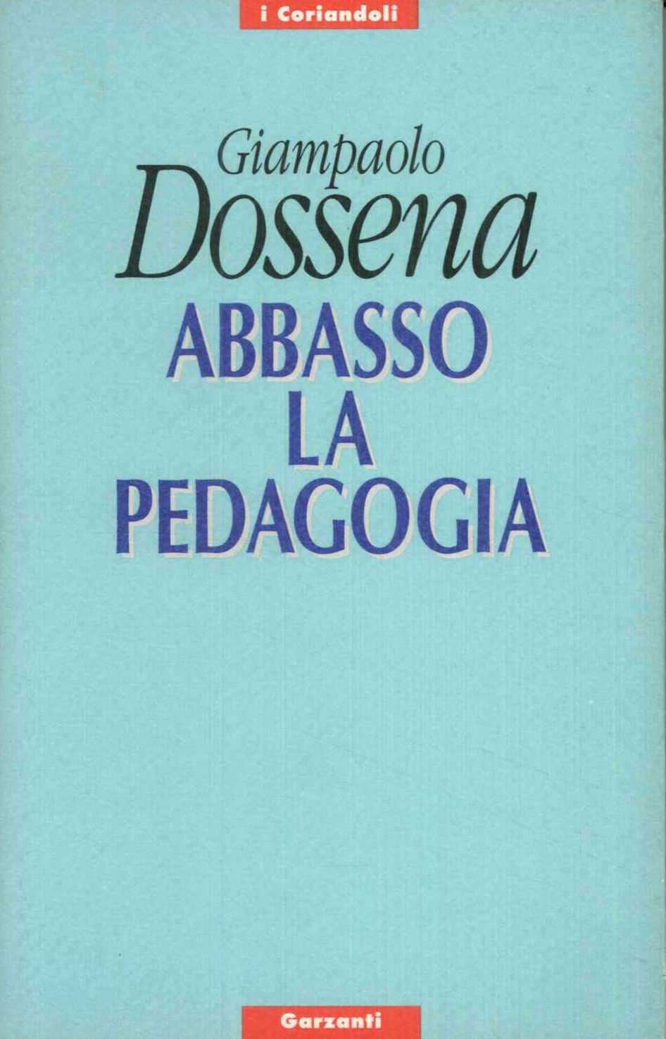 Abbasso la pedagogia