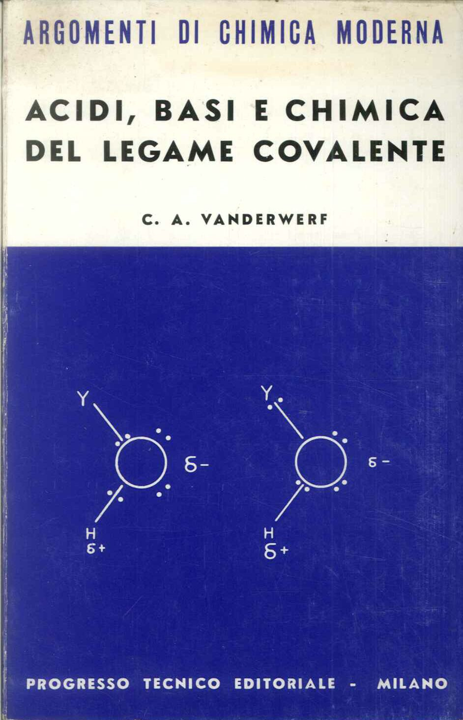Acidi, basi e chimica del leame covalente