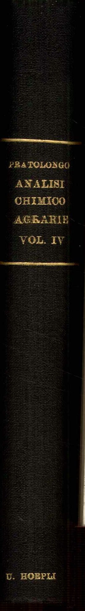 Analisi chimico-agrarie. Volume quarto dell'opera di Menozzi-Pratolungo, Chimica vegetale e …