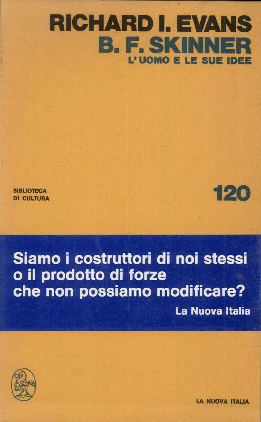 B.F. Skinner. L'uomo e le sue idee