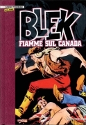 Blek. Fiamme sul Canada