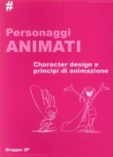 Personaggi animati. Character design e principi di animazione.