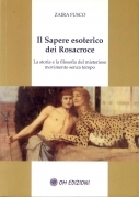 Sapere esoterico dei Rosacroce. La storia e la filosofia del …