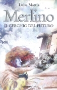 Merlino il cerchio del futuro (IL)