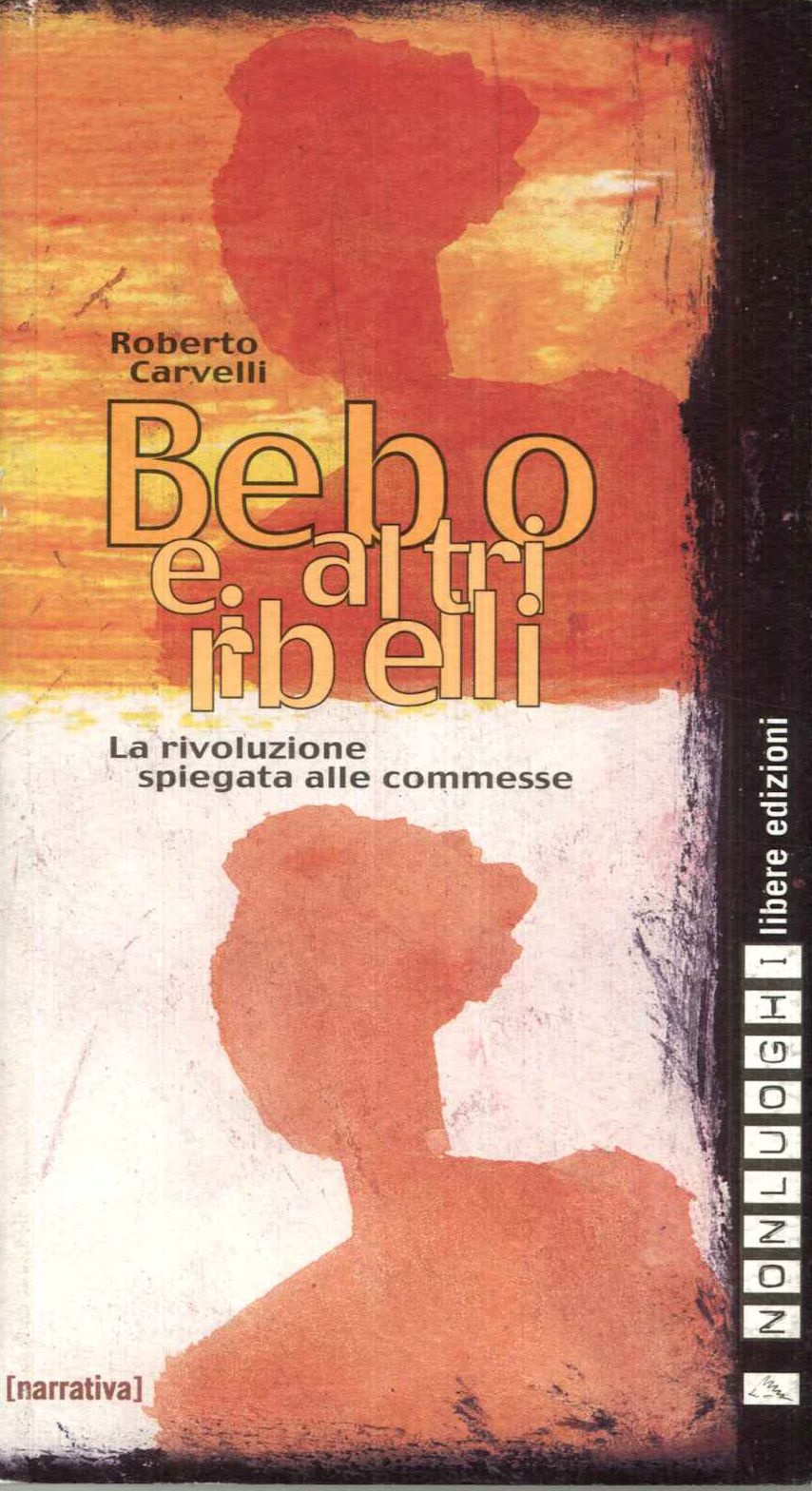 Bebo e altri ribelli. La rivoluzione spiegata alle commesse