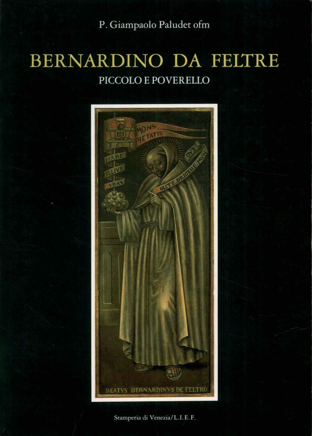 Bernardino da Feltre. Piccolo e poverello. Nel quinto centenario del …