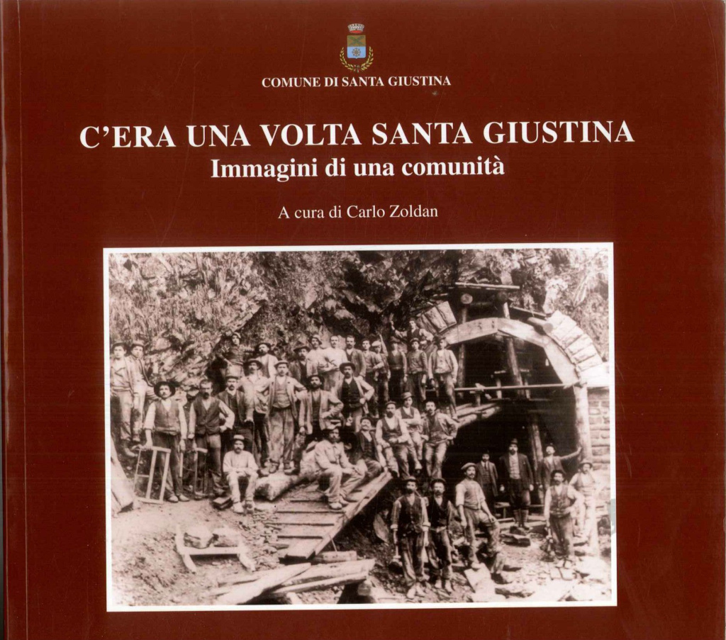 C'era una volta Santa Giustina: Immagini di una comunità