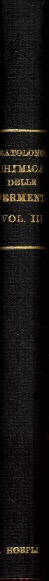 Chimica delle fermentazioni. Vol. III dell'opera Chimica vegetale ed agraria