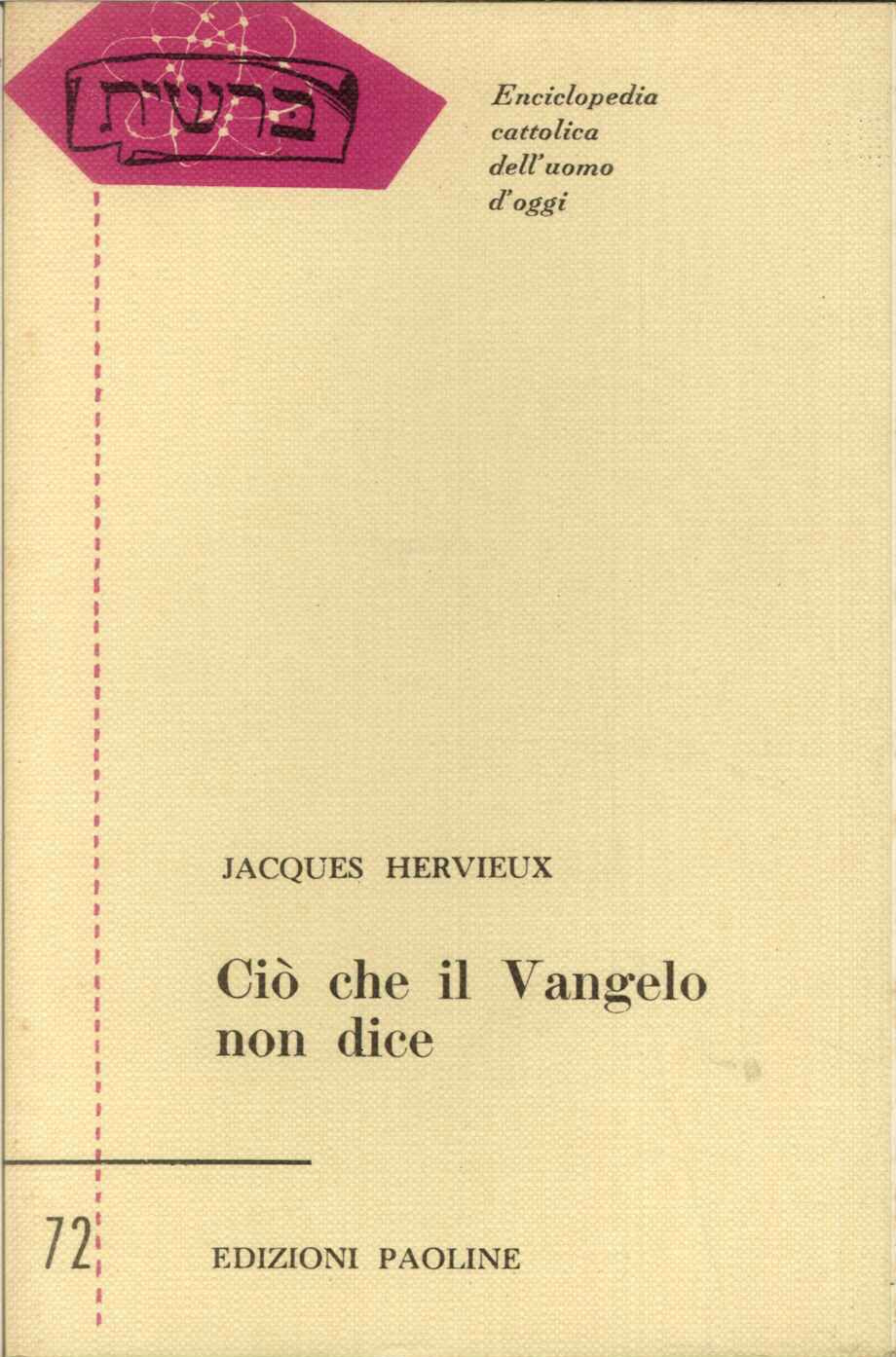 Ciò che il Vangelo non dice