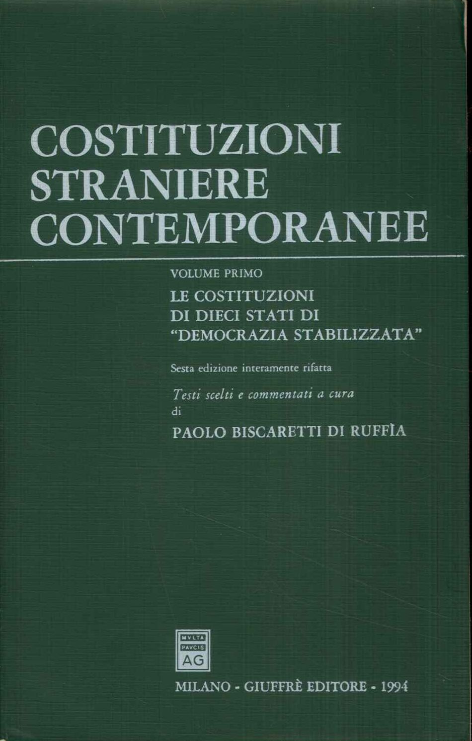 Costituzioni straniere contemporanee - Volume primo - Le costituzioni di …