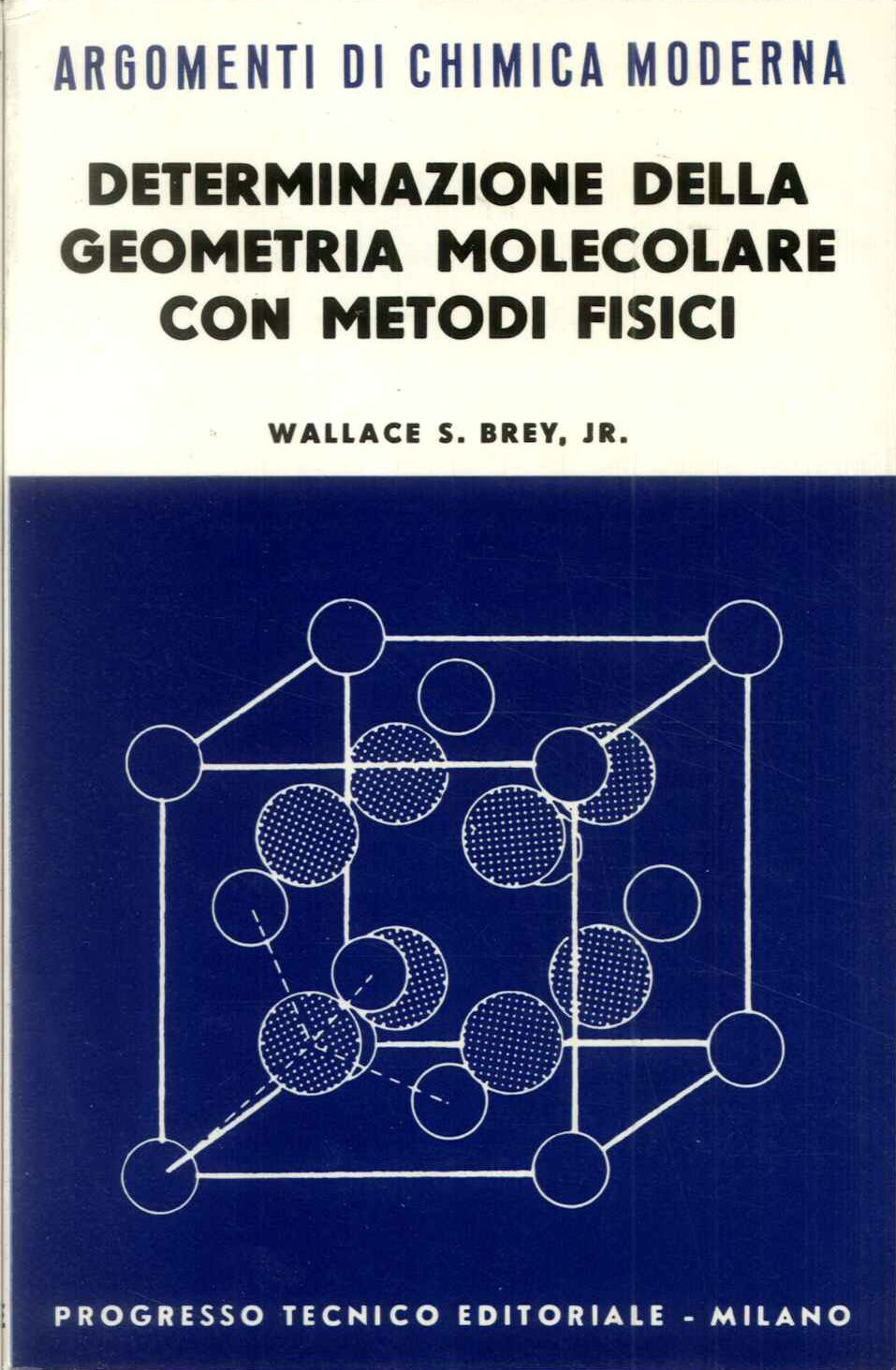 Determinazione della geometria molecolare con metodi fisici