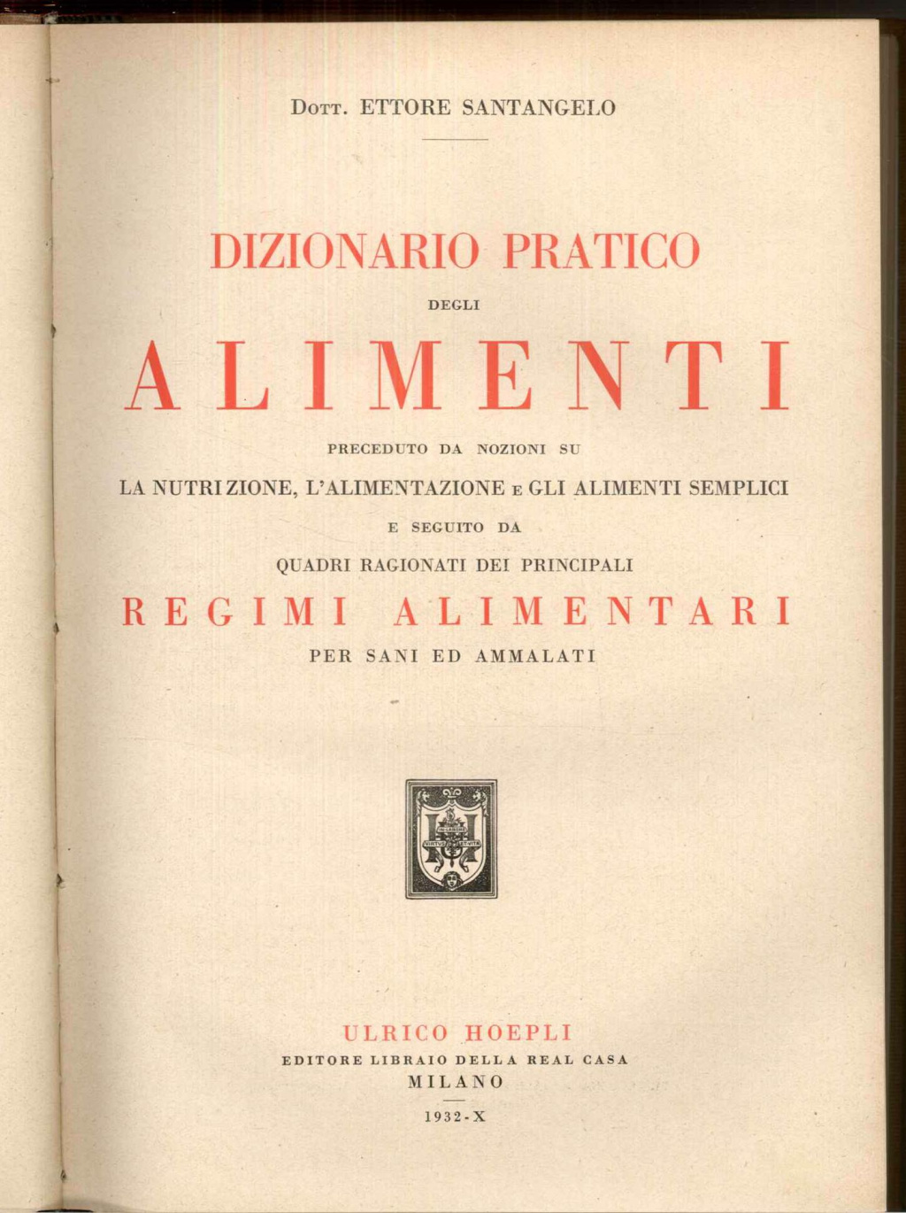 Dizionario pratico degli alimenti (preceduto da nozioni su la nutrizione, …