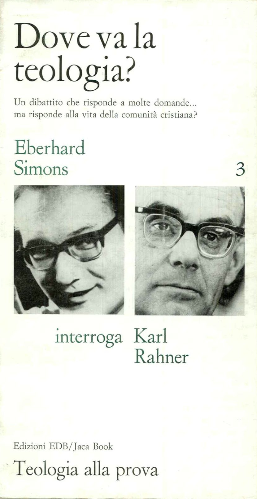 Dove va la teologia. Eberahard Simons interroga Karl Rahner