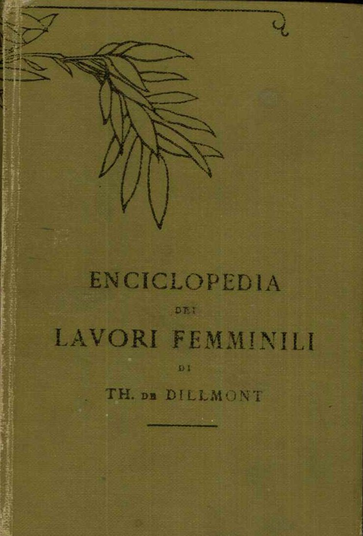 Enciclopedia dei lavori femminili. Nuova edizione riveduta e aumentata