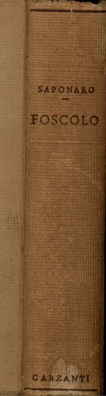 Foscolo. Con 21 illustrazioni e 1 lettera autografa