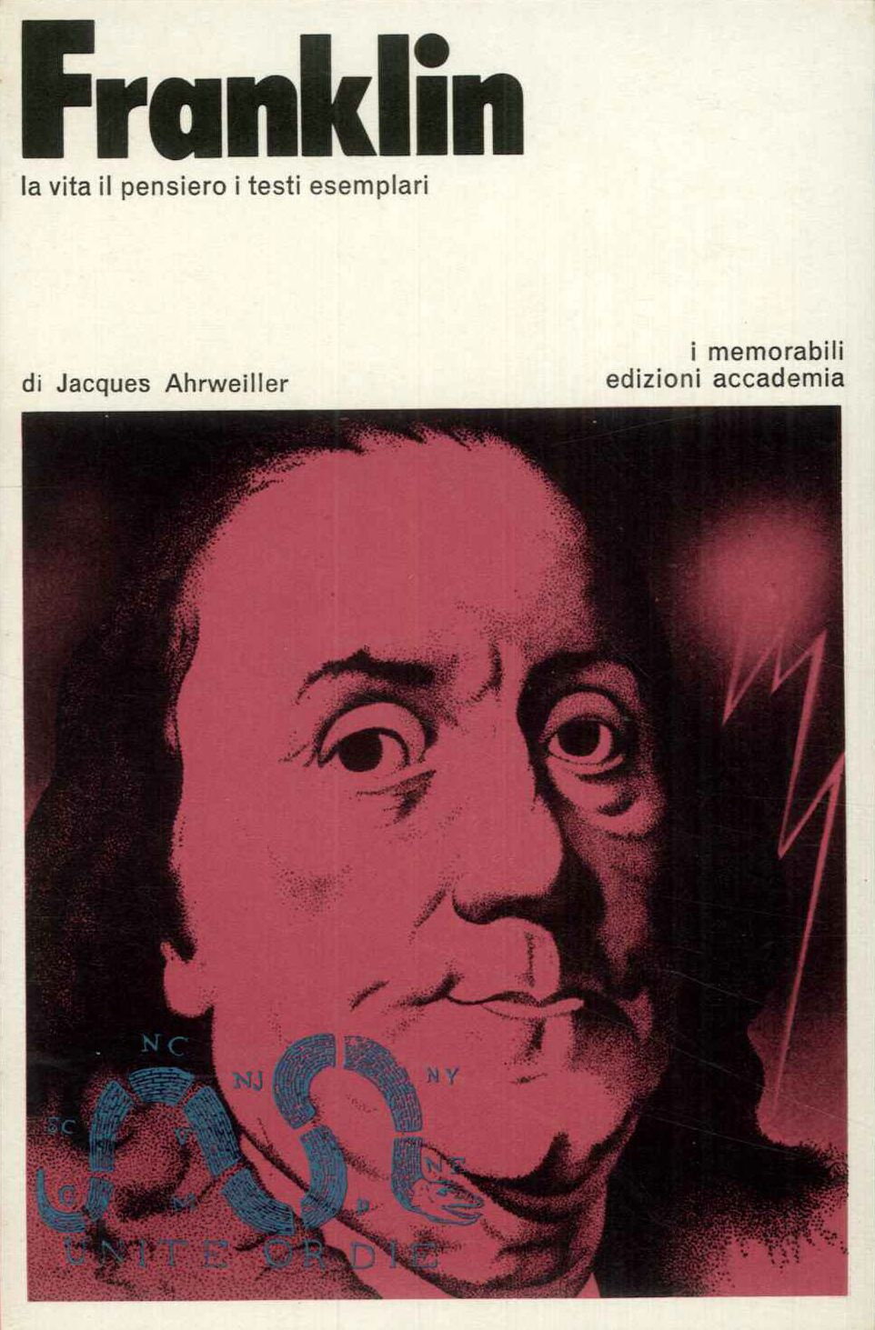 Franklin. La vita il pensiero i testi esemplari