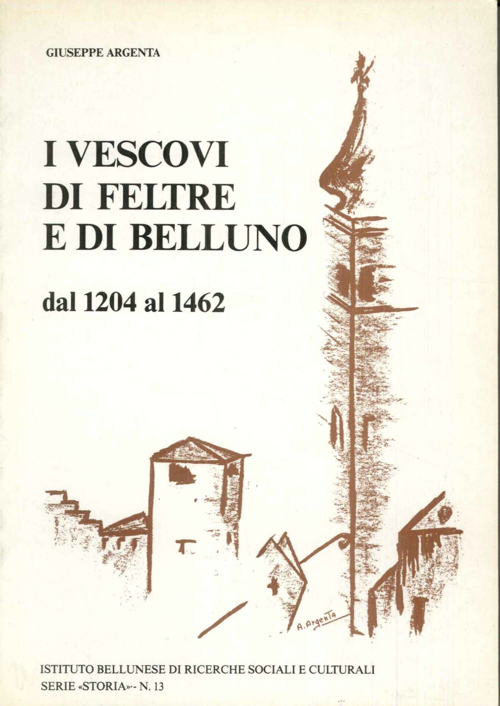 I Vescovi di Feltre e Belluno dal 1204 al 1462