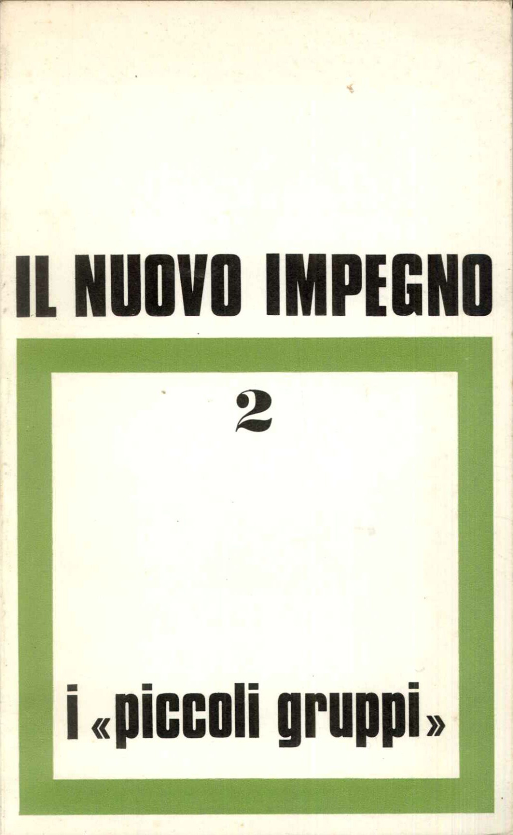 Il nuovo impegno 2 i piccoli gruppi