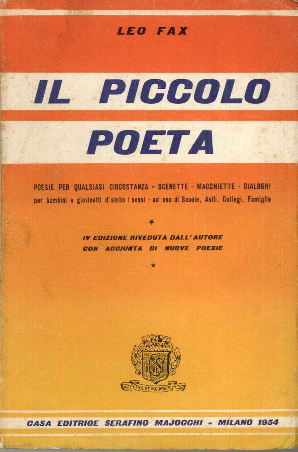 Il Piccolo Poeta, Poesie per qualsiasi circostanza, scentte, macchiette, dialoghi, …