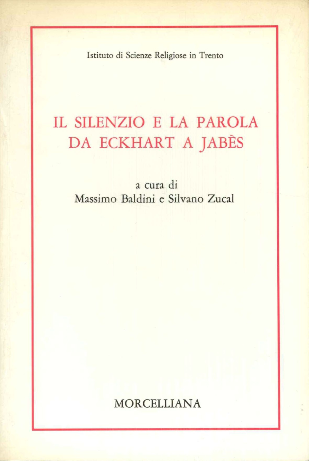 Il silenzio e la parola da Eckhart a Jabes