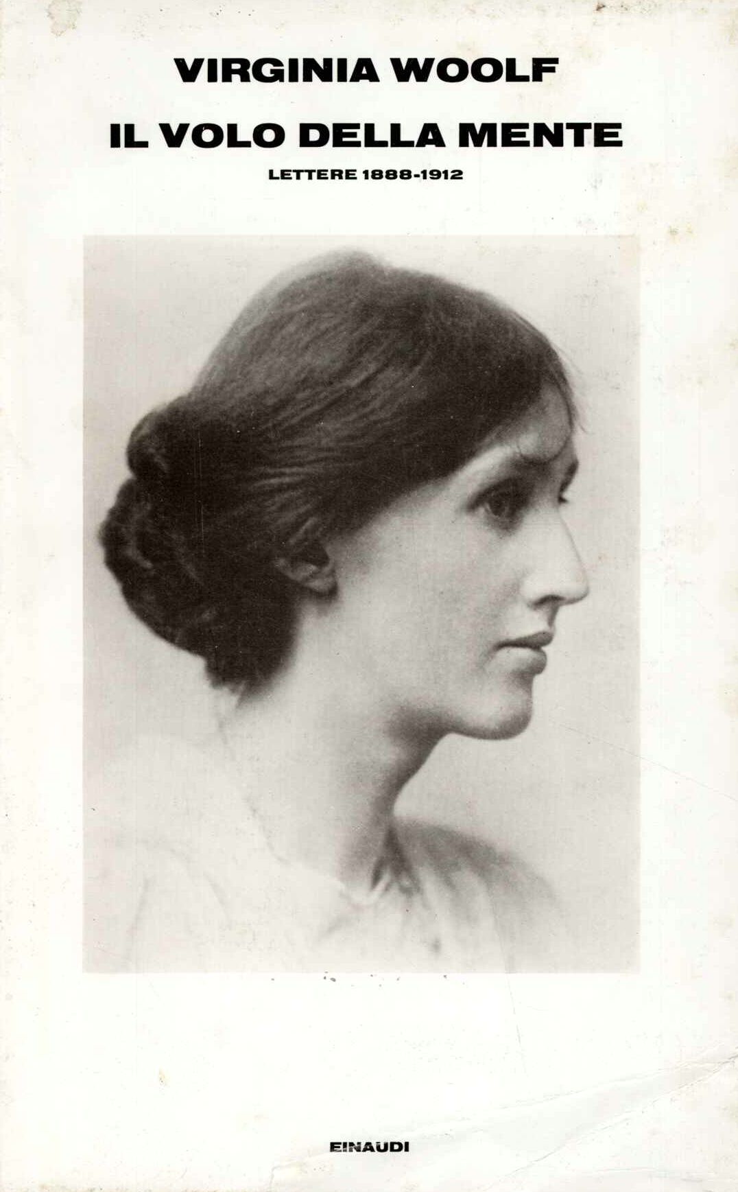 Il volo della mente. Lettere 1888-1912