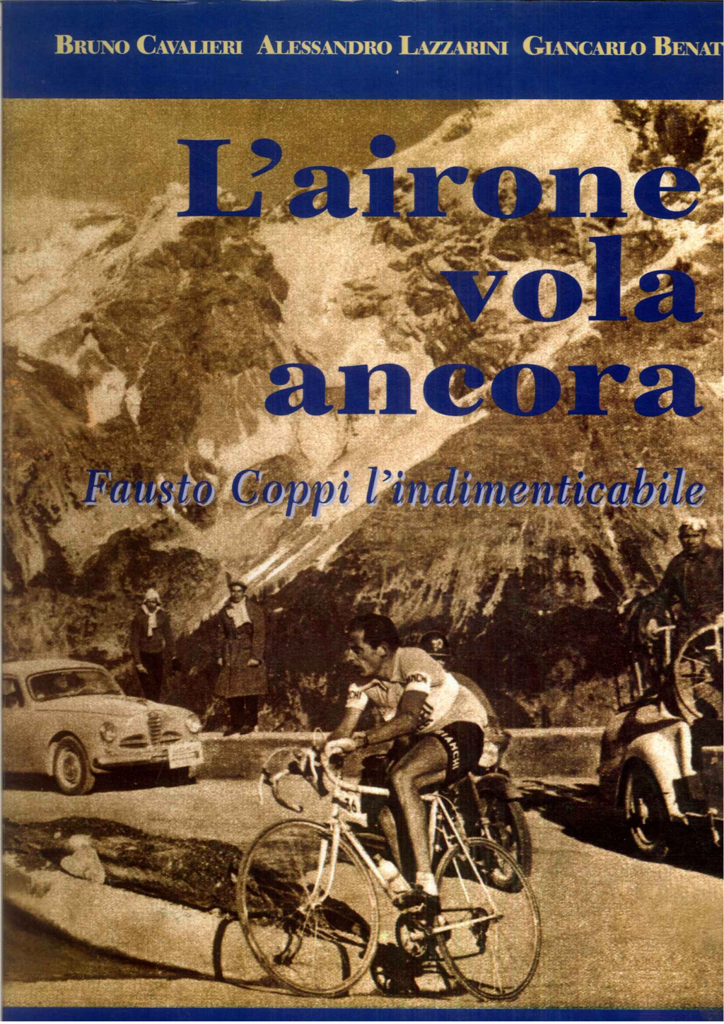Airone vola ancora. Fausto Coppi l'indimenticabile