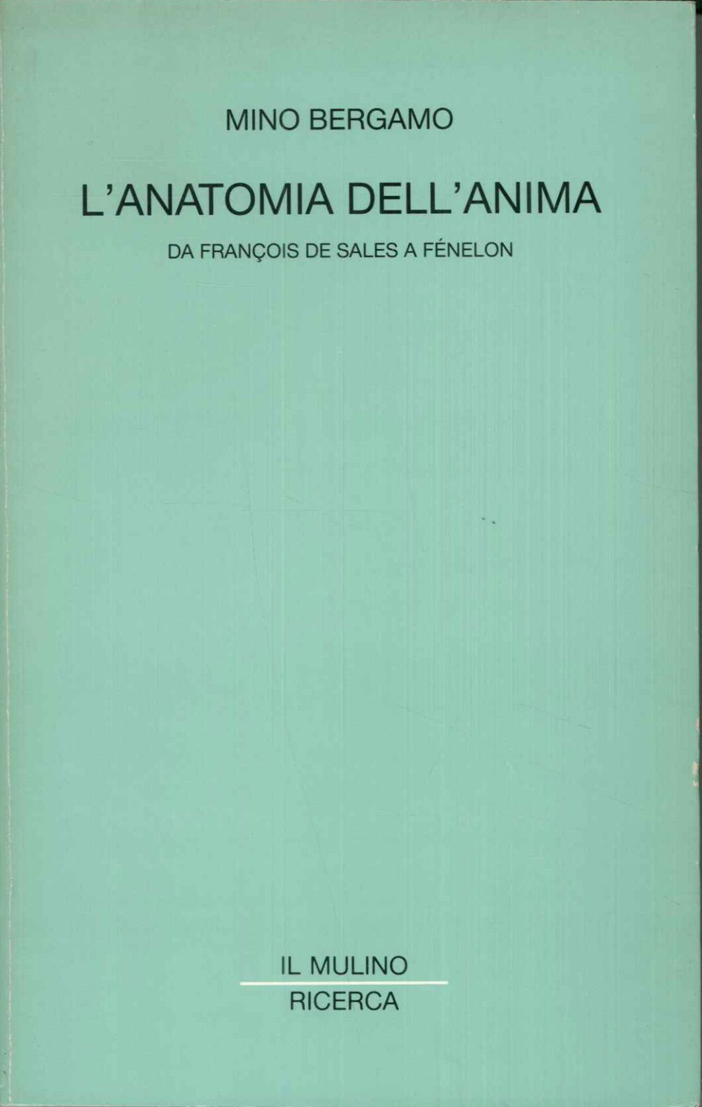 Anatomia dell'anima. Da François de Sales a Fénélon