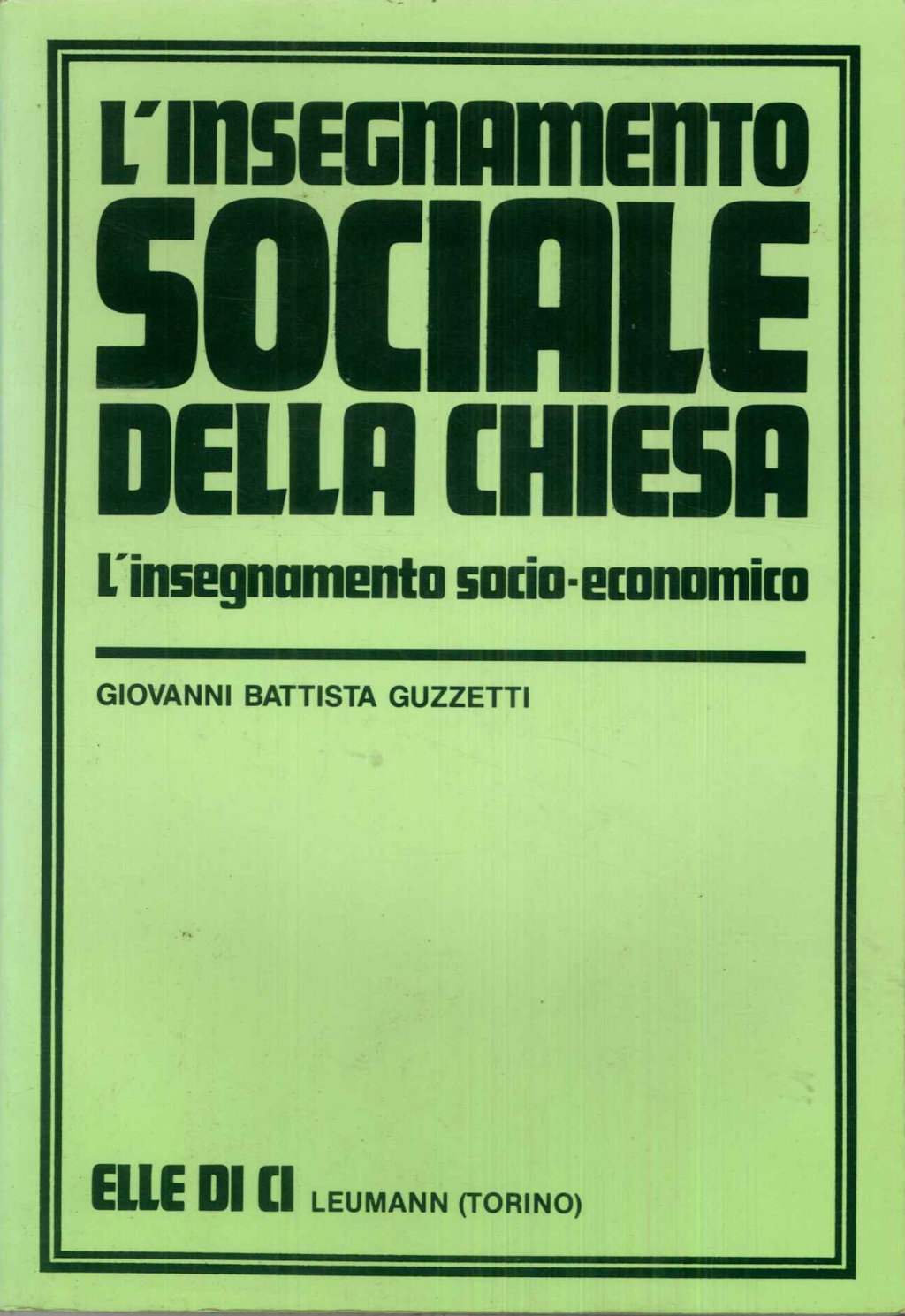 L'insegnamento sociale della Chiesa. L'insegnamento socio-economico