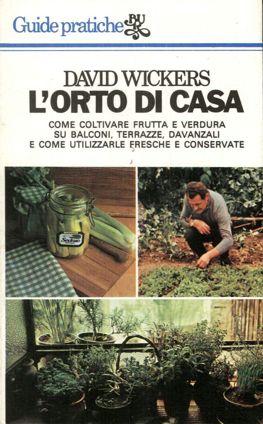 L' orto di casa. Come coltivare frutta e verdura su …
