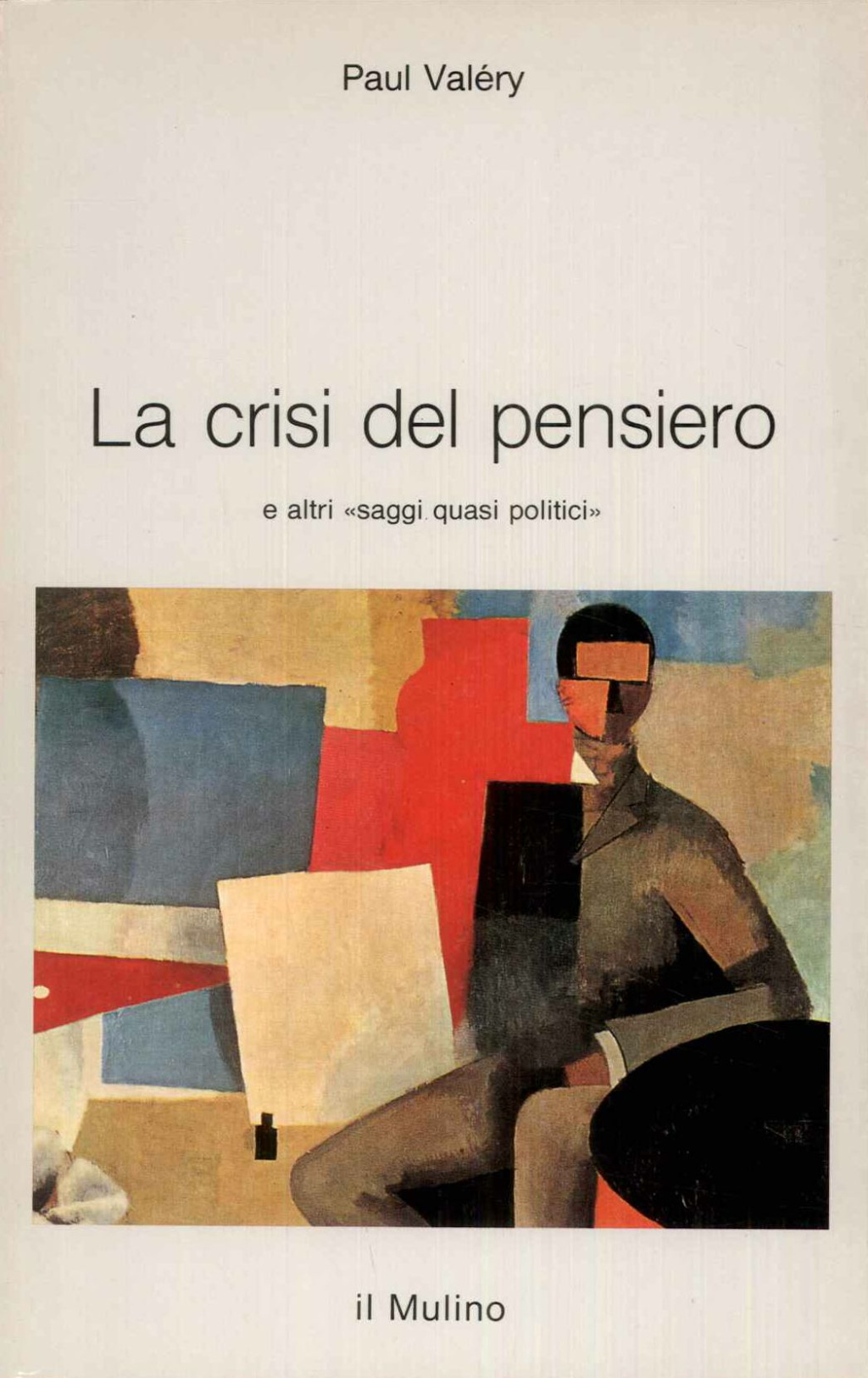 La crisi del pensiero e altri saggi quasi politici.