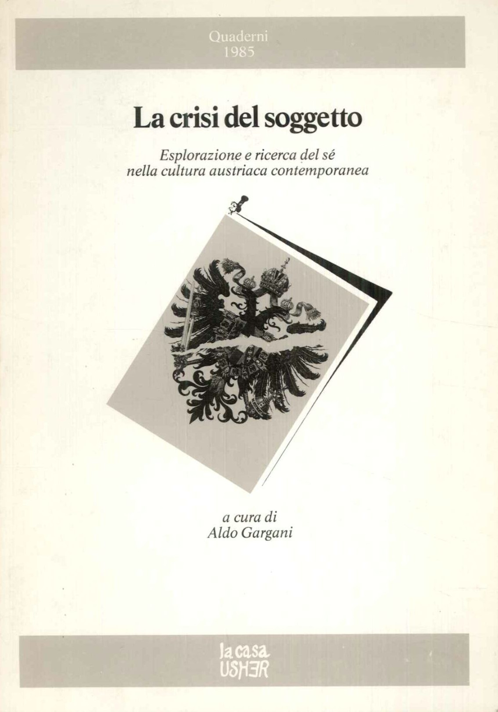 La crisi del soggetto. Esplorazione e ricerca del sé nella …
