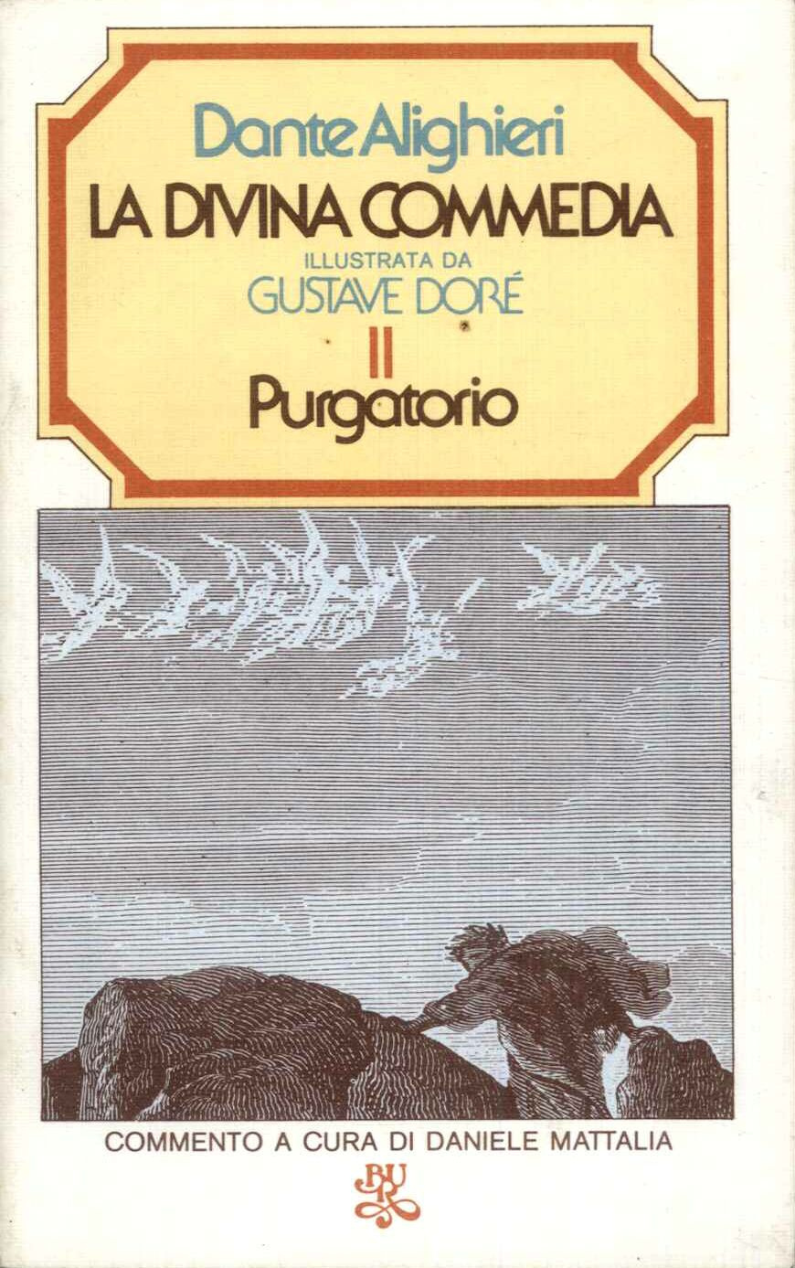 LA DIVINA COMMEDIA PURGATORIO a a cura di Daniele Mattalia …