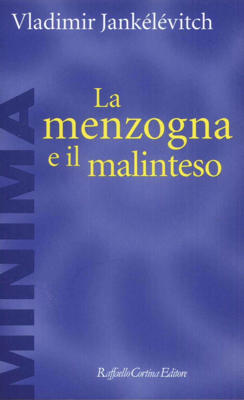 La menzogna e il malinteso