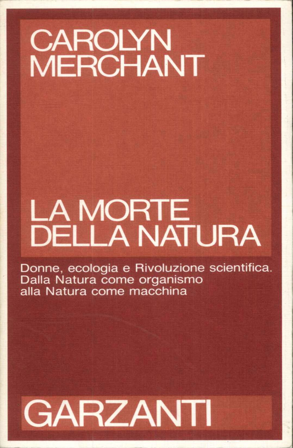 La morte della natura. Donne, ecologia e rivoluzione scientifica
