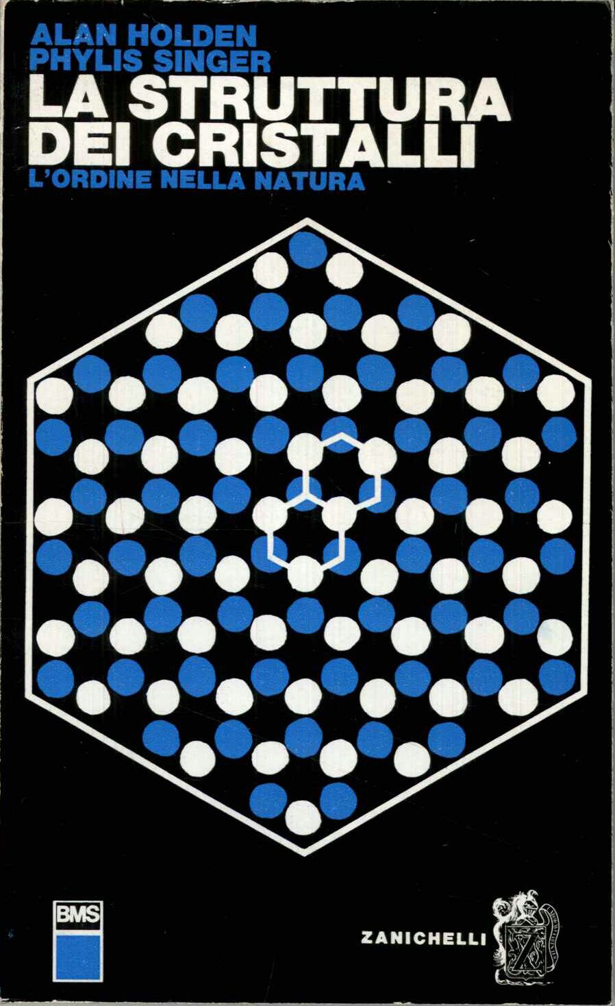La struttura dei cristalli. L'ordine nella natura