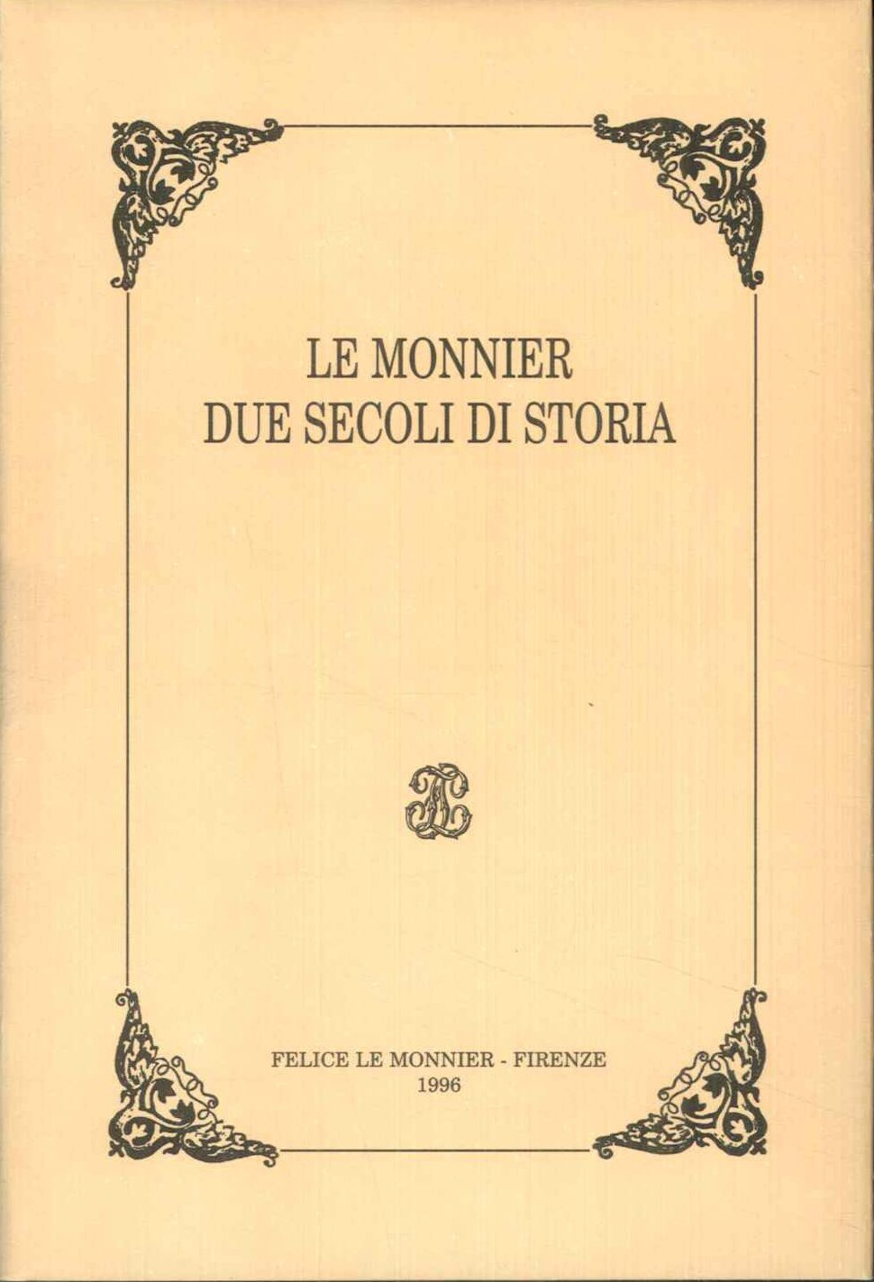 Le Monnier due secoli di storia