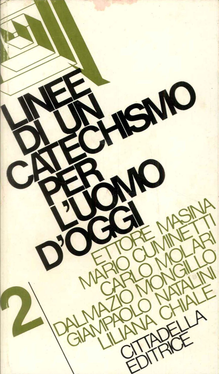 Linee di un catechismo per l'uomo d'oggi 2. La Chiesa …