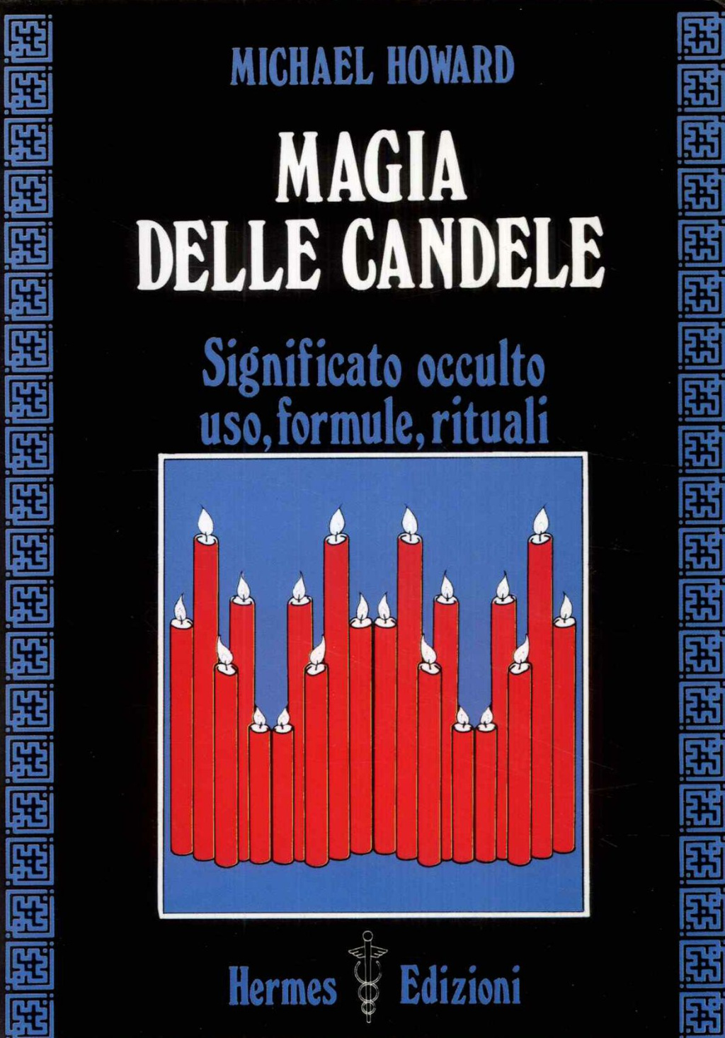 Magia delle candele. Significato occulto, uso, formule, rituali.
