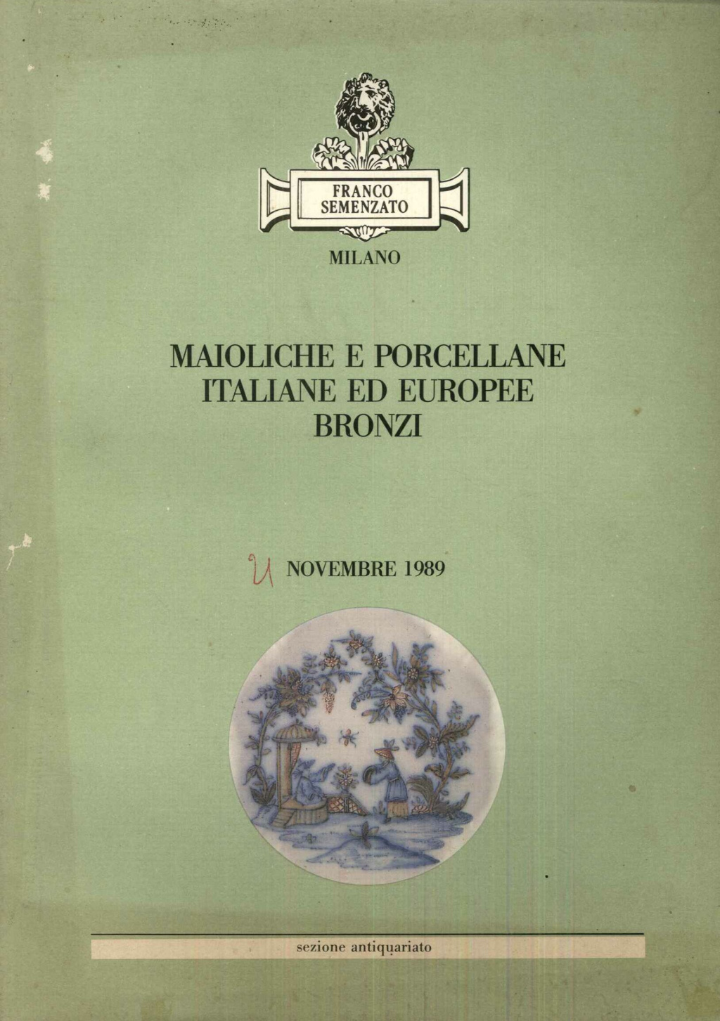 MAIOLICHE E PORCELLANE ITALIANE ED EUROPEE - BRONZI - Catalogo …