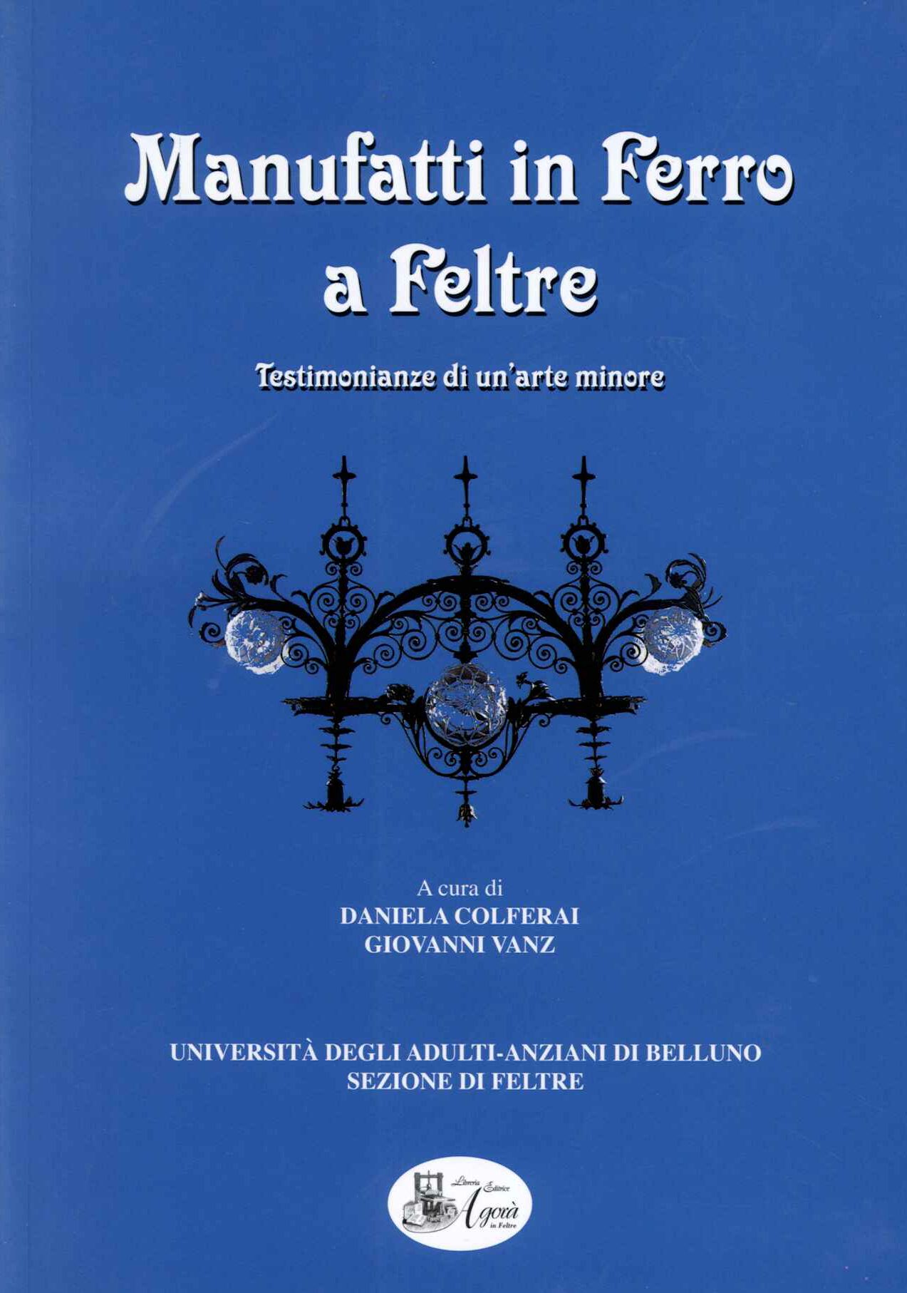 Manufatti in ferro a Feltre